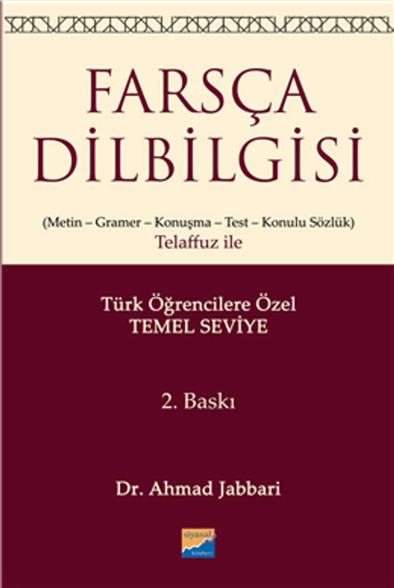 Farsça Dilbilgisi (Metin-Gramer-Konuşma-Test-Konulu Sözlük) Telaffuz ile Türk Öğrencilere Özel (Temel Düzeyi)