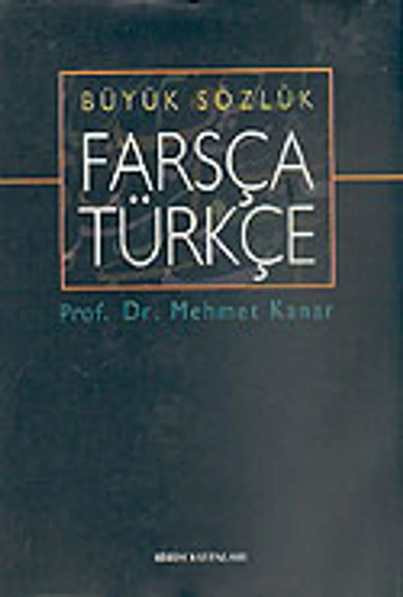 Farsça Türkçe/Büyük Sözlük