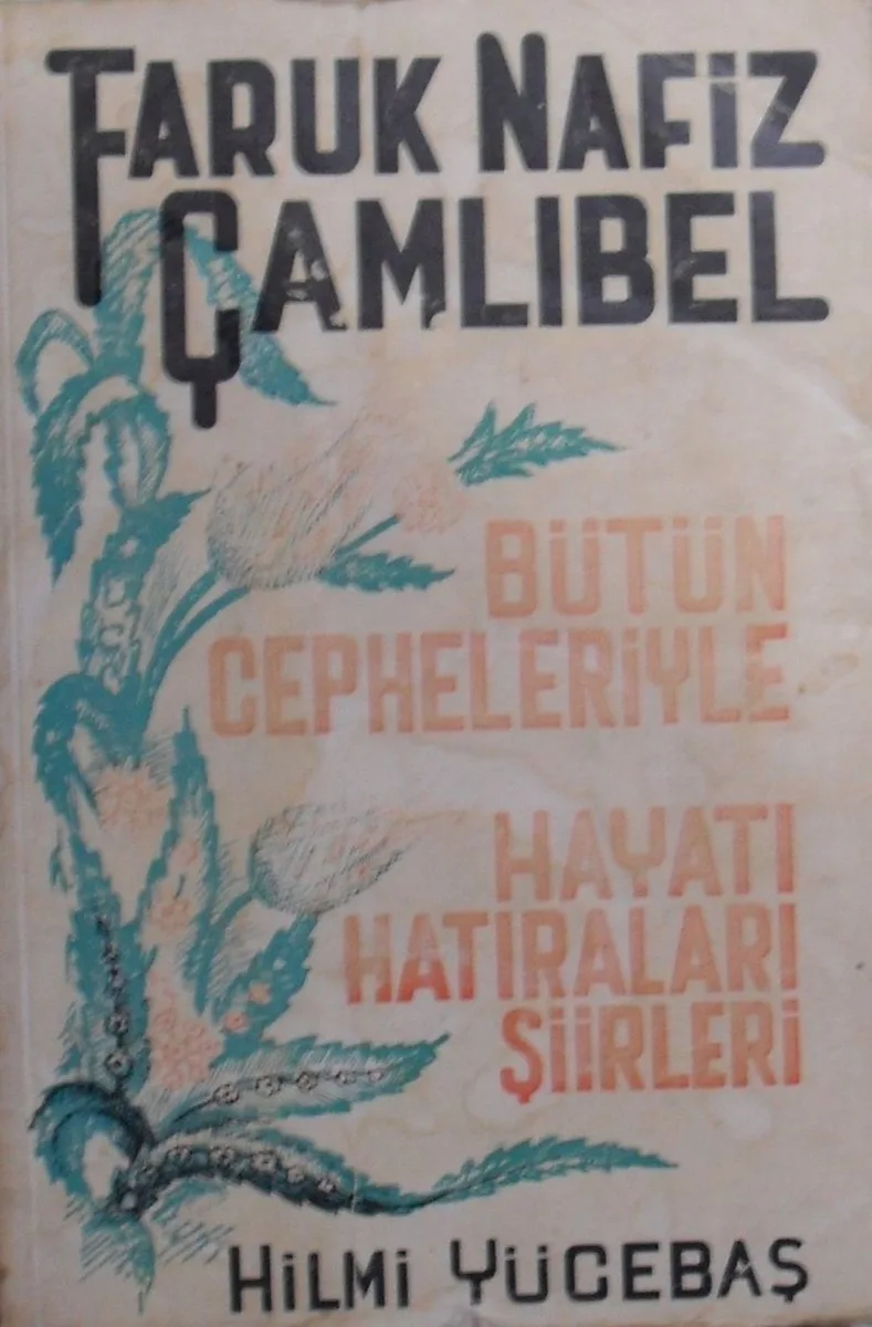 Faruk Nafiz Çamlıbel Bütün Cepheleriyle, Hayatı Hatıraları Şiirleri 4-G-38