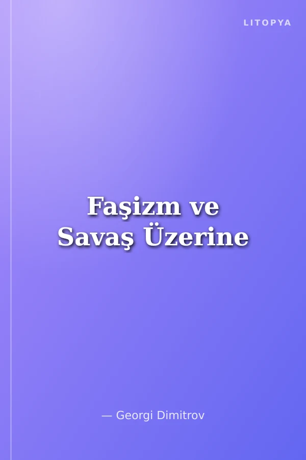 Faşizm ve Savaş Üzerine