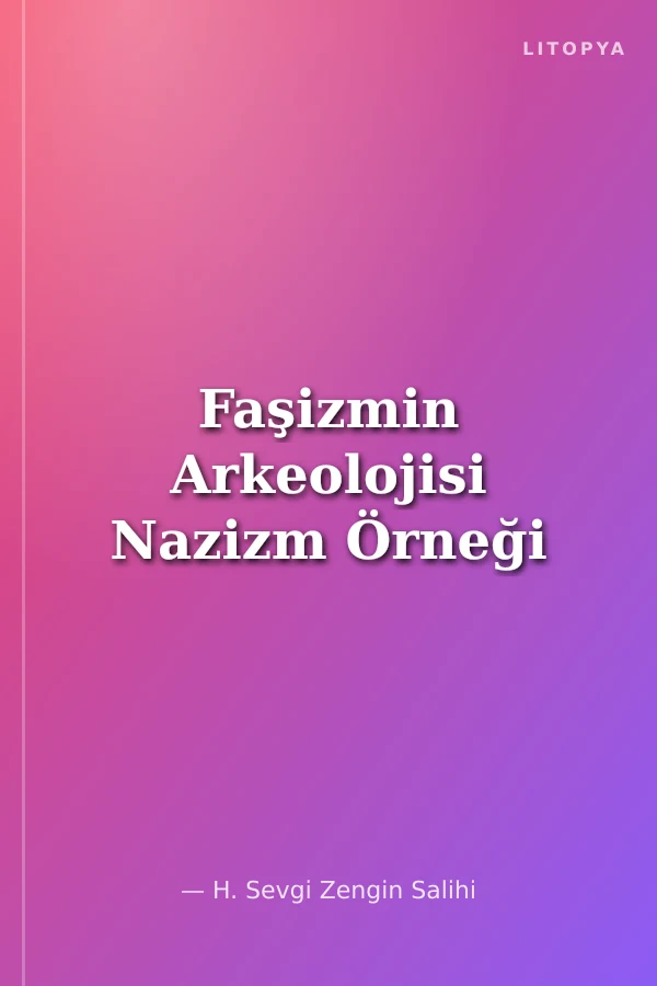 Faşizmin Arkeolojisi Nazizm Örneği