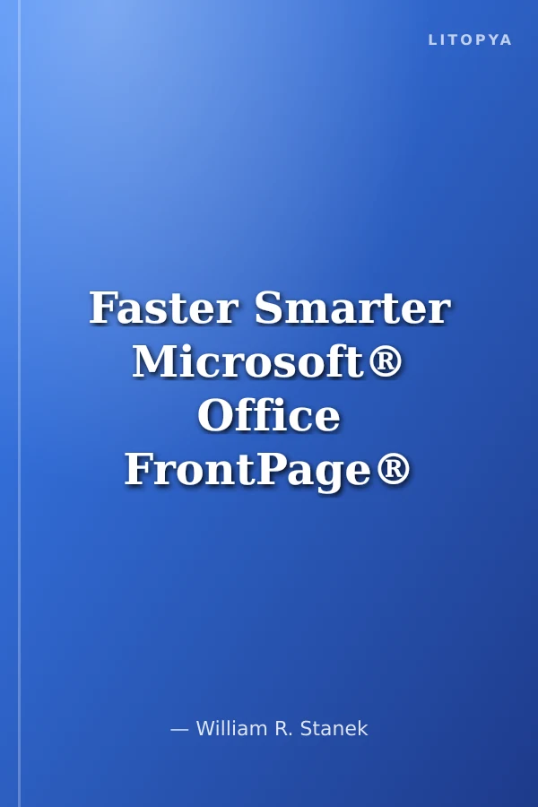 Faster Smarter Microsoft® Office FrontPage® 2003