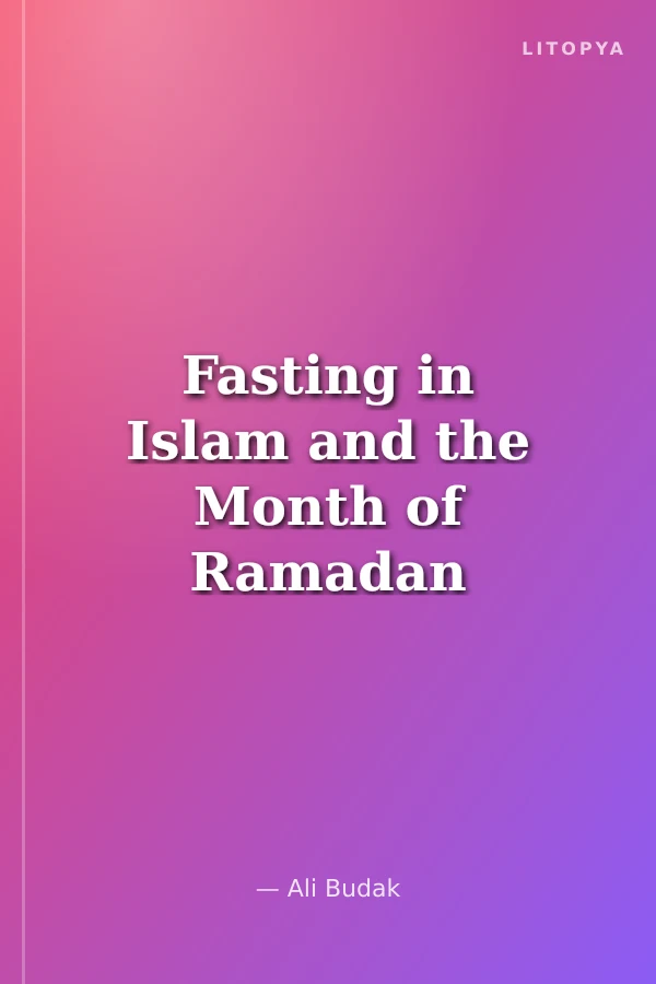 Fasting in Islam and the Month of Ramadan