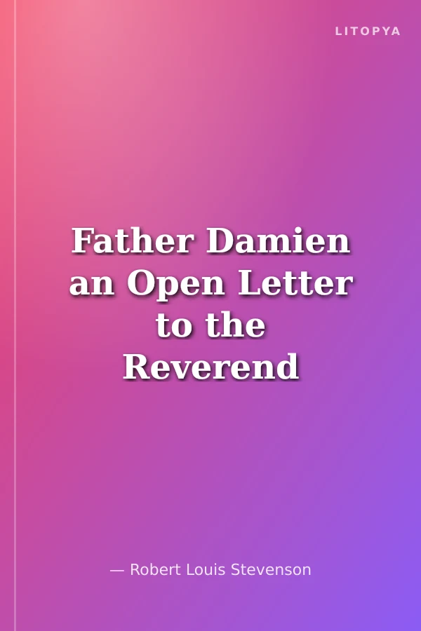 Father Damien an Open Letter to the Reverend Dr. Hyde of Honolulu