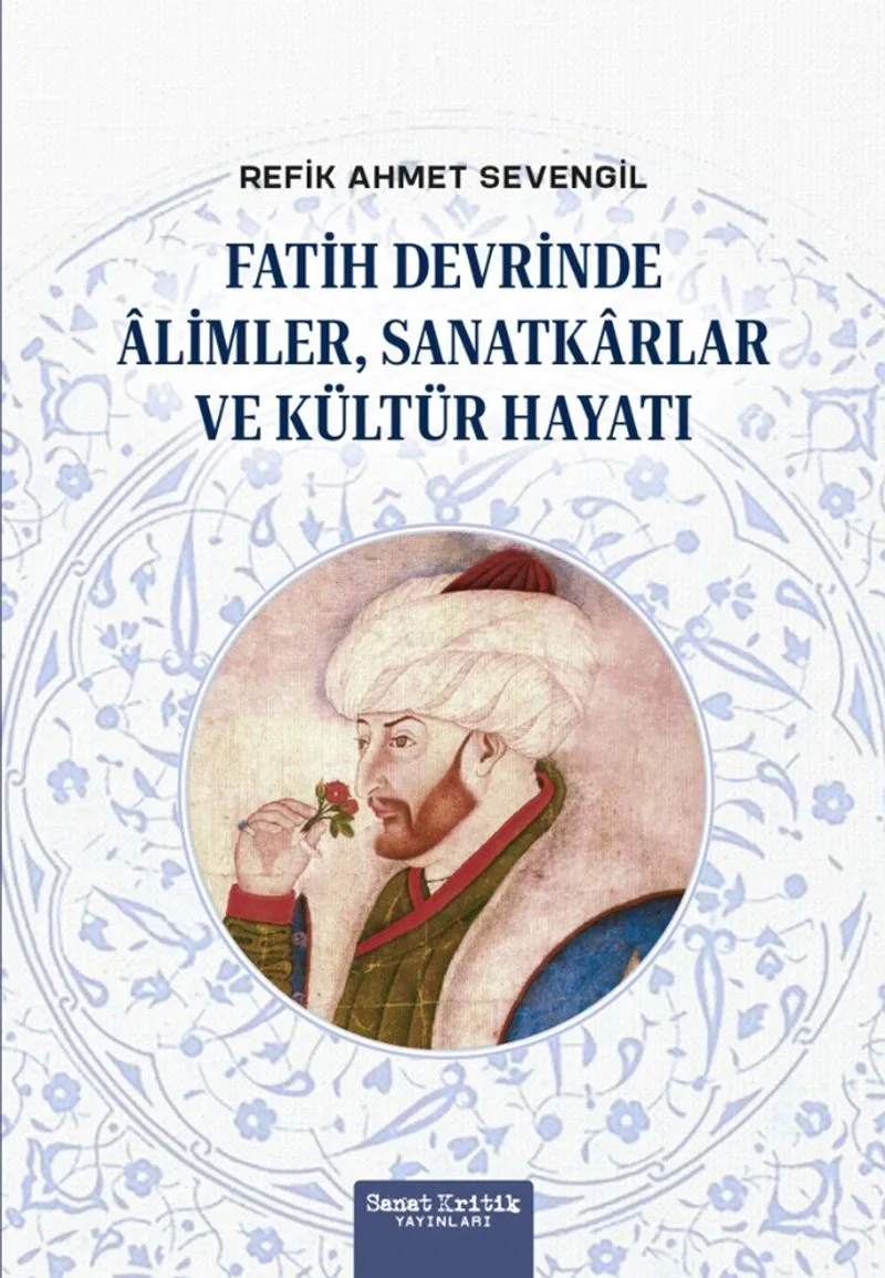 Fatih Devrinde &Acirc;limler, Sanatkarlar ve Kültür Hayatı