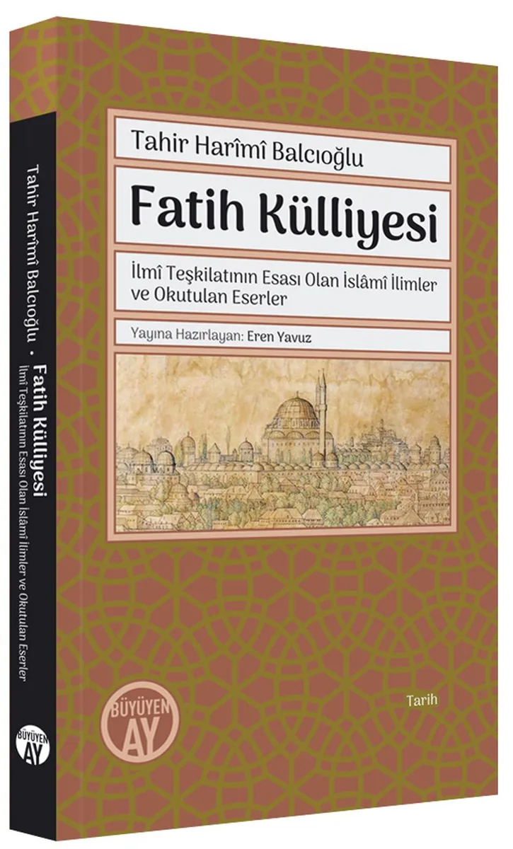 Fatih Külliyesi İlmî Teşkilatının Esası Olan İslamî İlimler ve Okutulan Eserler