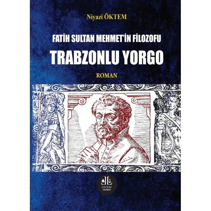 Fatih Sultan Mehmet' in Filozofu Trabzonlu Yorgo