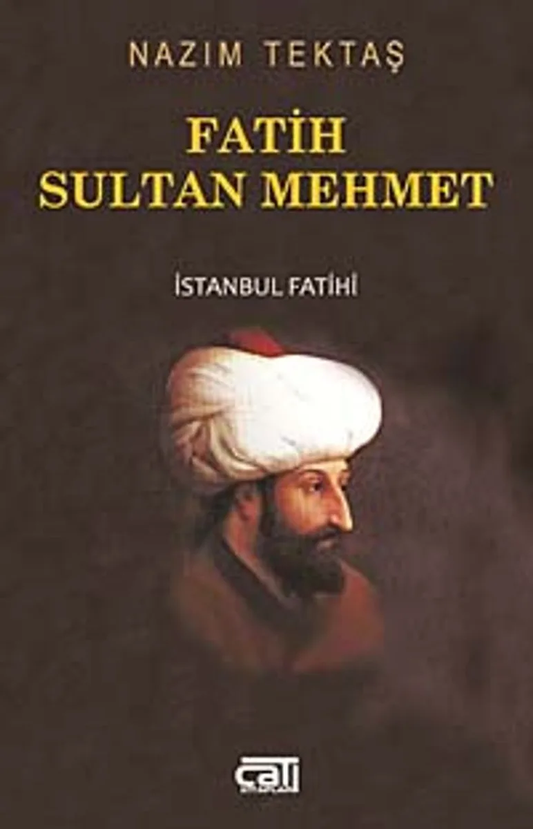 Fatih Sultan Mehmet İstanbul Fatihi
