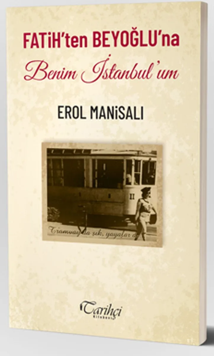 Fatih'ten Beyoğlu'na Benim İstanbul'um