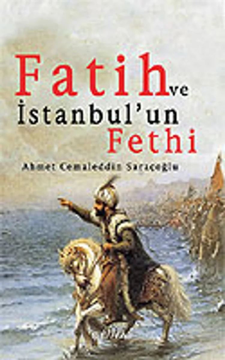 Fatih ve İstanbul'un Fethi