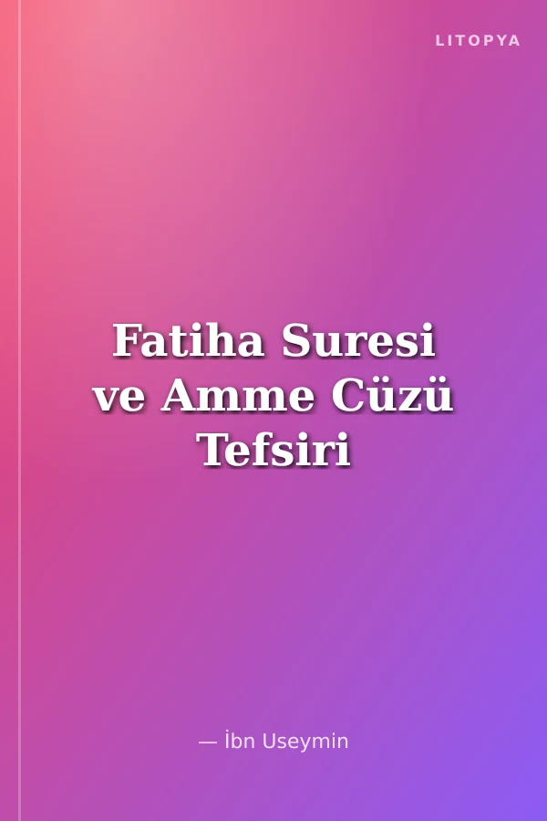 Fatiha Suresi ve Amme Cüzü Tefsiri