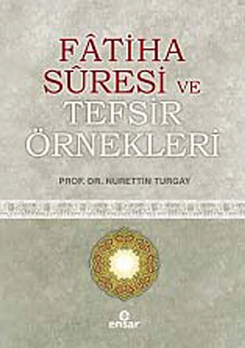 Fatiha Suresi ve Tefsir Örnekleri