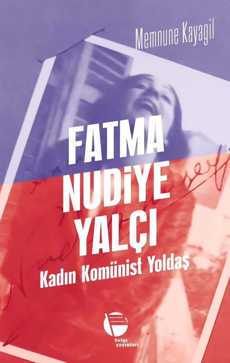 Fatma Nudiye Yalçı Kadın Komünist Yoldaş