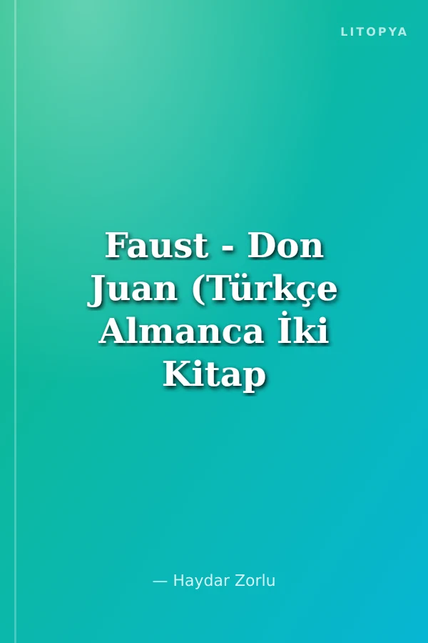Faust - Don Juan (Türkçe Almanca İki Kitap Birarada)