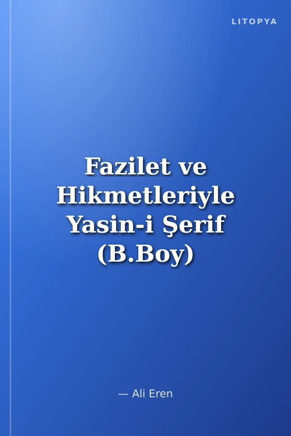 Fazilet ve Hikmetleriyle Yasin-i Şerif (B.Boy)