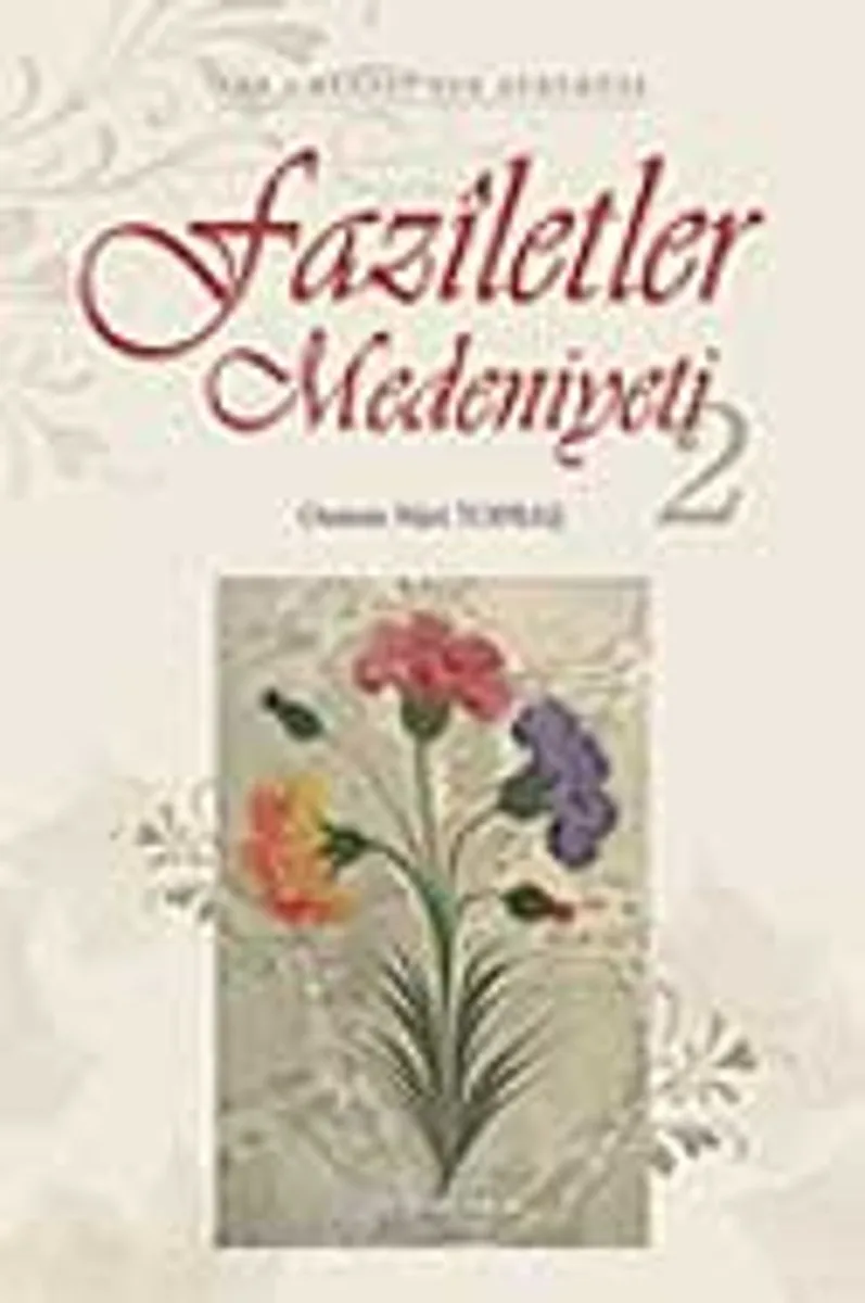 Faziletler Medeniyeti 2