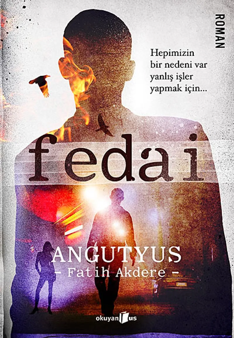Fedai Hepimizin Bir Nedeni Var Yanlış İşler Yapmak İçin...