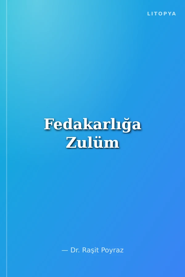 Fedakarlığa Zulüm