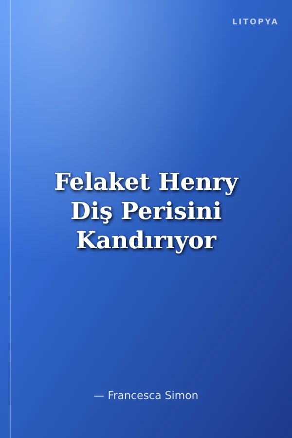 Felaket Henry Diş Perisini Kandırıyor