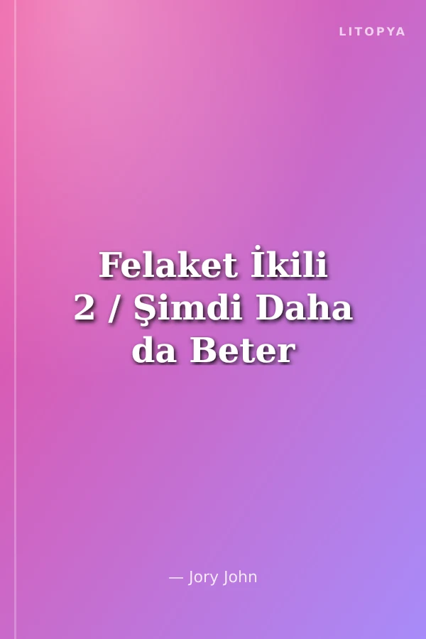 Felaket İkili 2 / Şimdi Daha da Beter