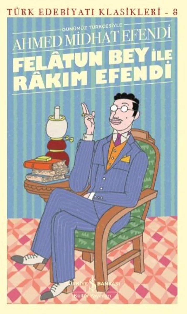 Felatun Bey İle Rakim Efendi Günümüz Türkçesiyle