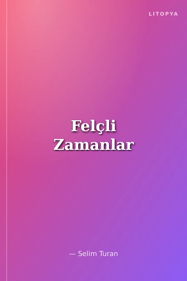 Felçli Zamanlar