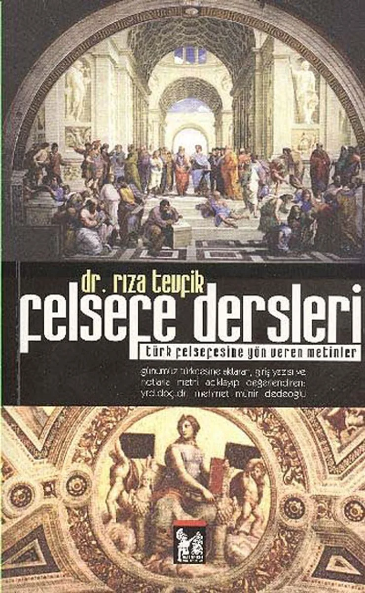 Felsefe Dersleri Türk Felsefesine Yön Veren Metinler