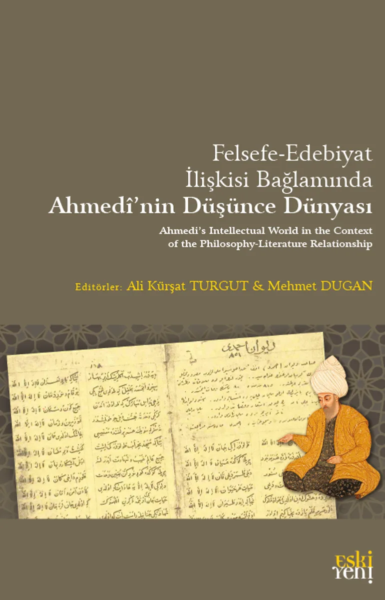Felsefe-Edebiyat İlişkisi Bağlamında Ahmed&icirc;'nin Düşünce Dünyası