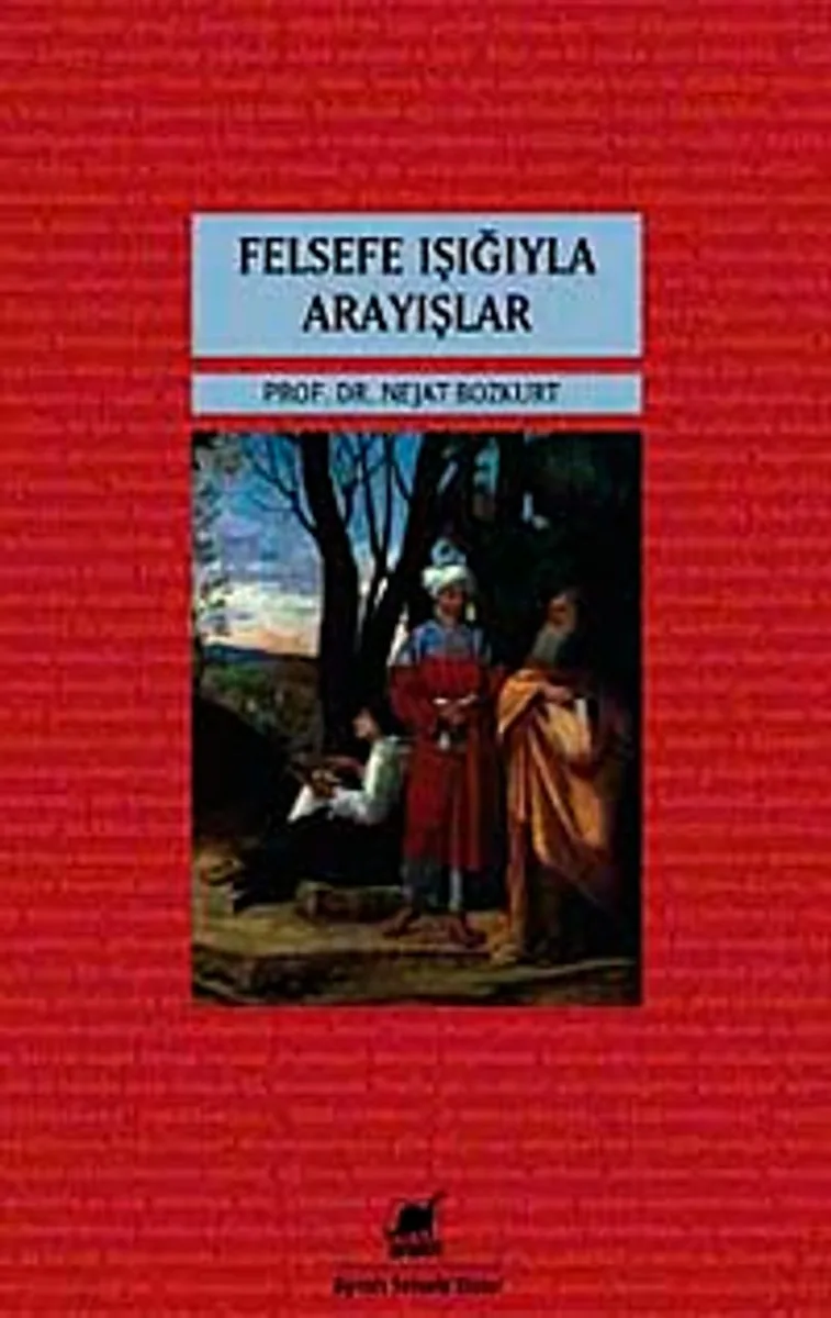 Felsefe Işığıyla Arayışlar
