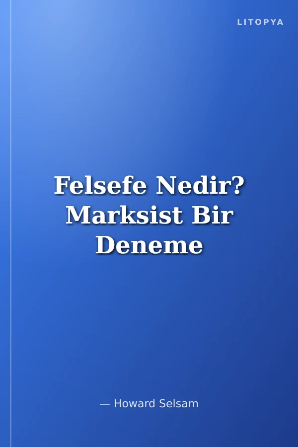 Felsefe Nedir? Marksist Bir Deneme