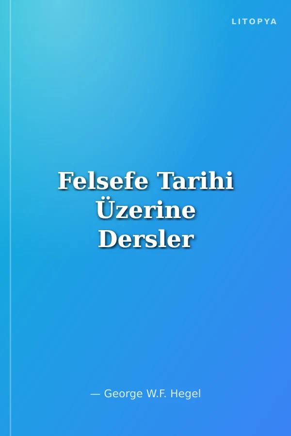 Felsefe Tarihi Üzerine Dersler