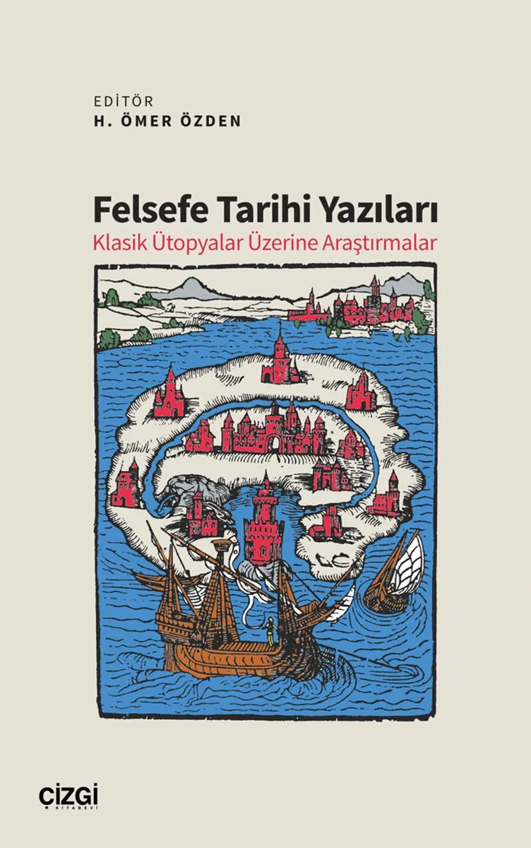 Felsefe Tarihi Yazıları Klasik Ütopyalar Üzerine Araştırmalar