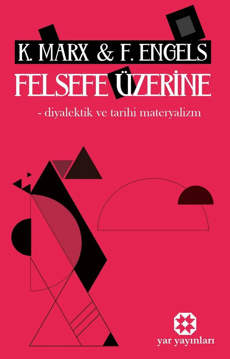 Felsefe Üzerine Diyalektik ve Tarihi Materyalizm