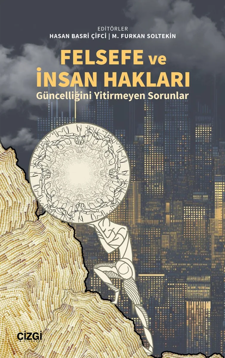 Felsefe ve İnsan Hakları Güncelliğini Yitirmeyen Sorunlar