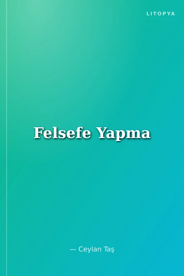 Felsefe Yapma
