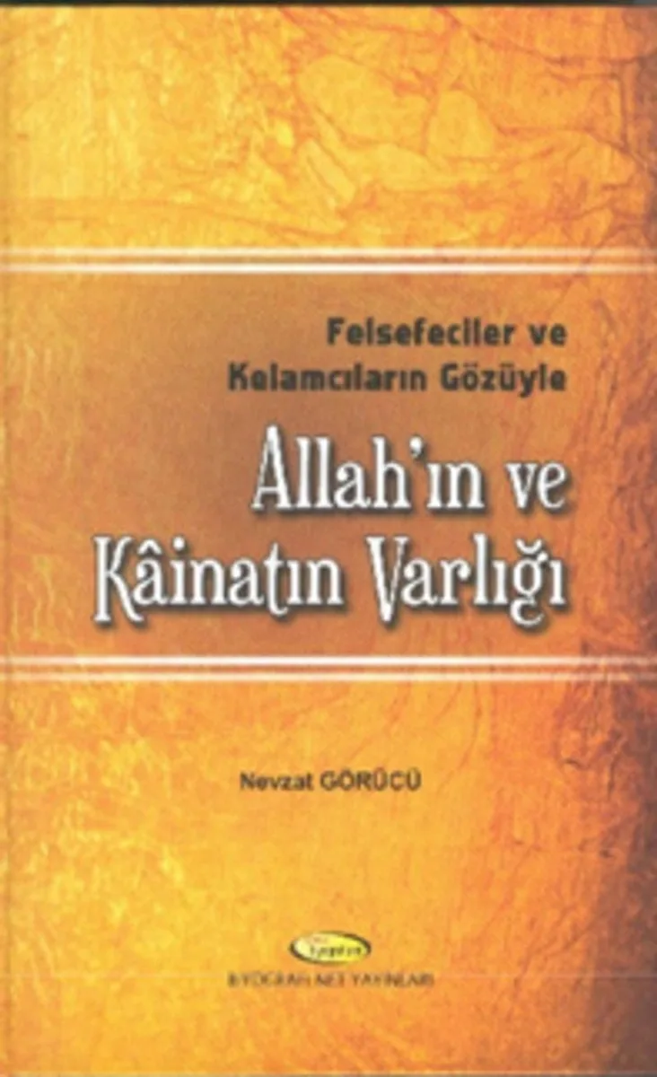 Felsefeciler ve Kelamcıların Gözüyle Allah'ın ve Kainatın Varlığı