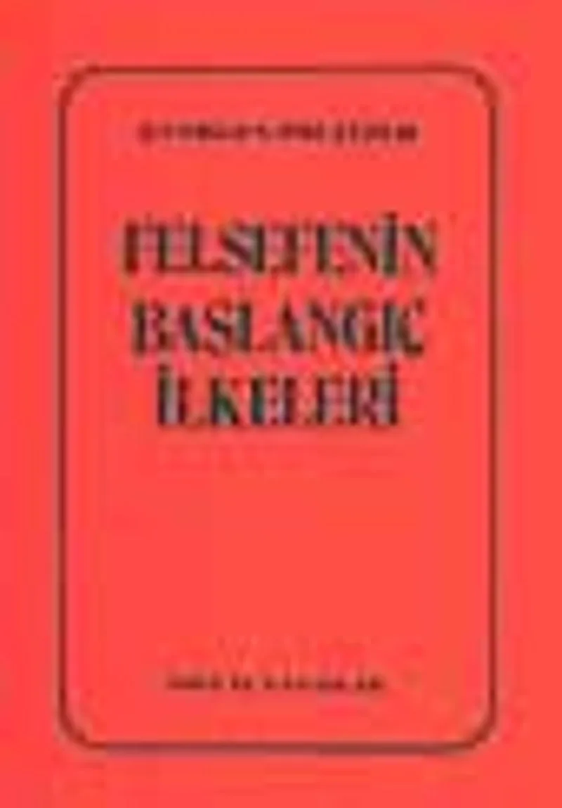 Felsefenin Başlangıç İlkeleri