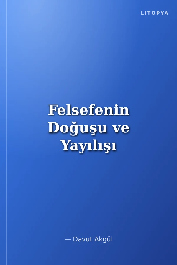 Felsefenin Doğuşu ve Yayılışı
