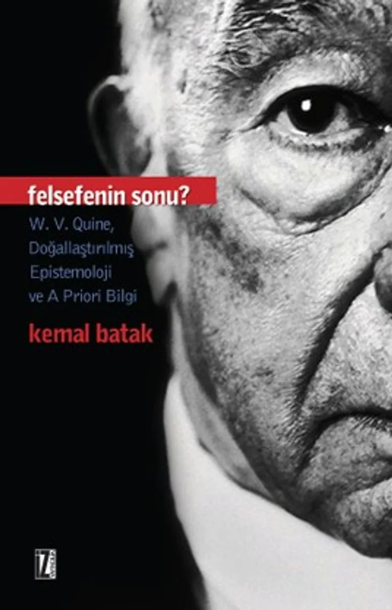 Felsefenin Sonu W.V.Quine, Doğallaştırılmış Epistemoloji ve A Priori Bilgi