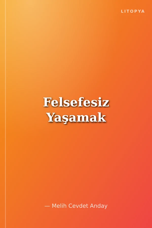 Felsefesiz Yaşamak