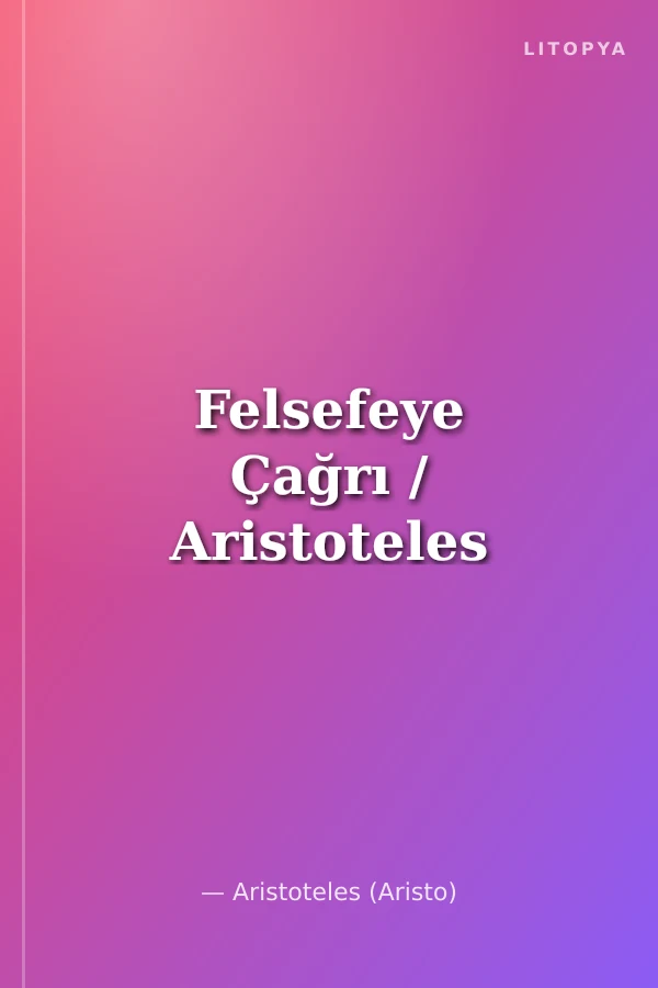 Felsefeye Çağrı / Aristoteles