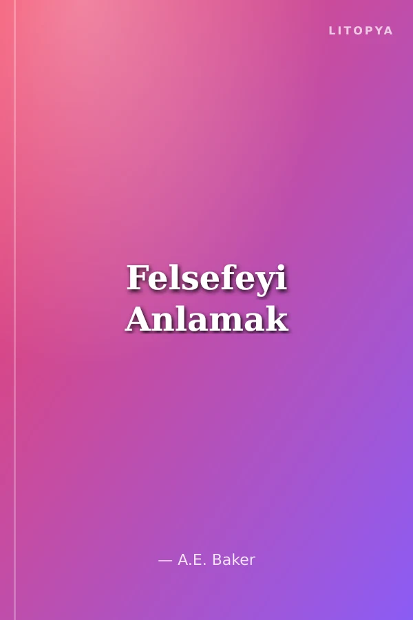Felsefeyi Anlamak