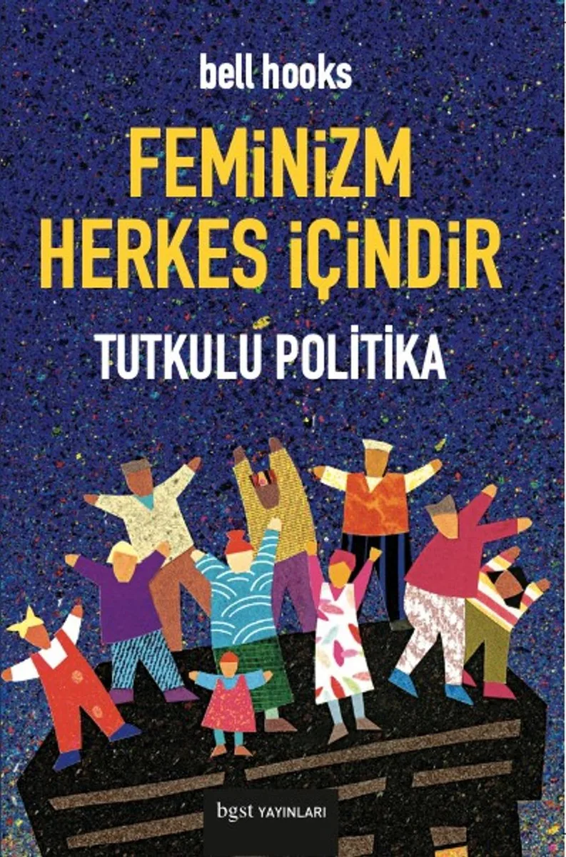 Feminizm Herkes İçindir Tutkulu Politika (cep boy)