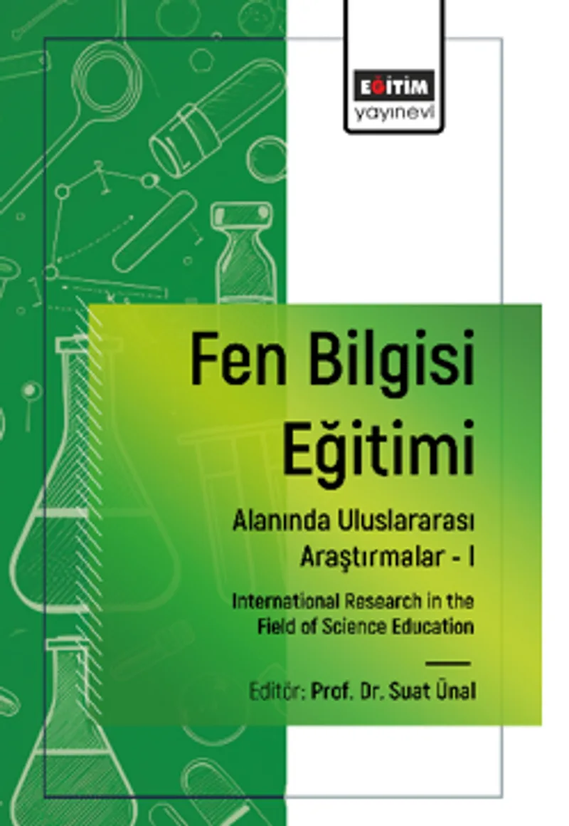 Fen Bilgisi Eğitimi Alanında Uluslararası Araştırmalar -I / International Research in the Field of Science Education