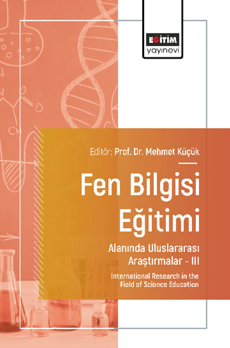 Fen Bilgisi Eğitimi Alanında Uluslararası Araştırmalar III International Research in the Field of Science Education