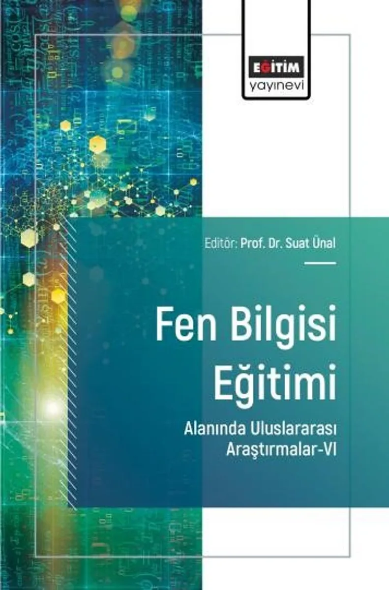 Fen Bilgisi Eğitimi Alanında Uluslararası Araştırmalar-VI
