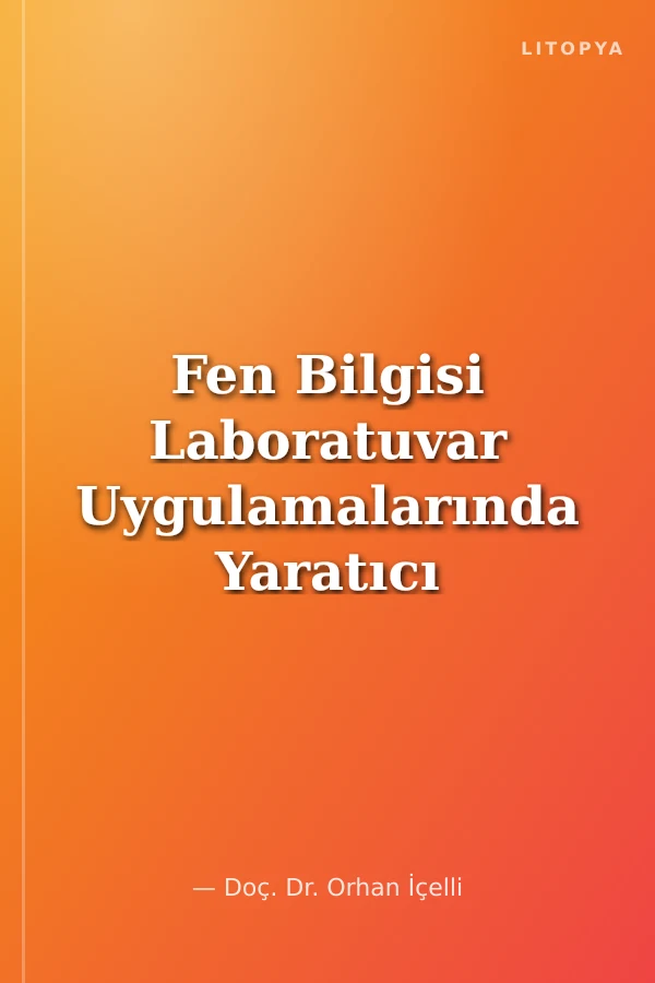 Fen Bilgisi Laboratuvar Uygulamalarında Yaratıcı Proje Desenleri I