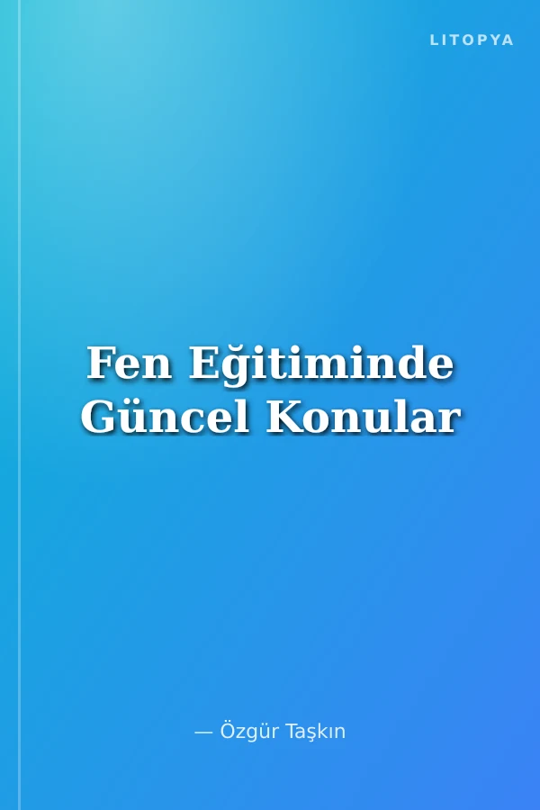 Fen Eğitiminde Güncel Konular