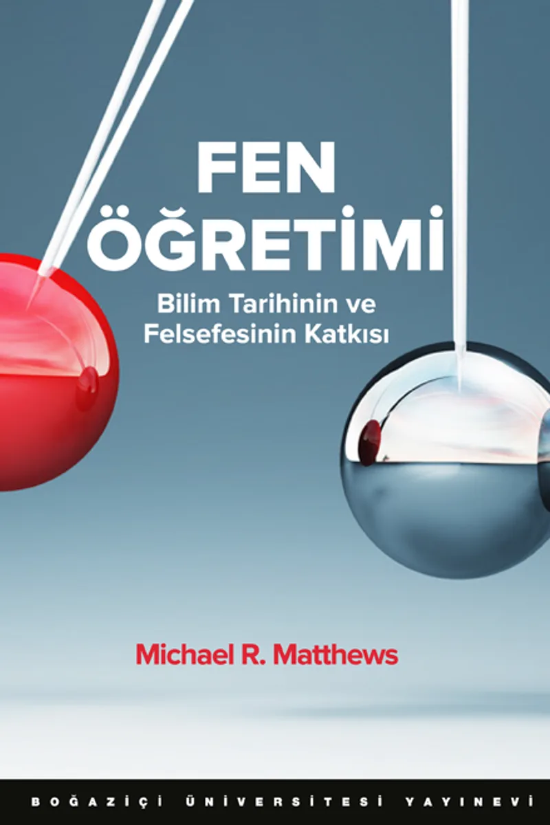 Fen Öğretimi Bilim Tarihinin ve Felsefesinin Katkısı