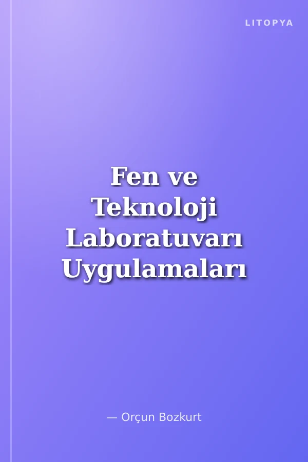 Fen ve Teknoloji Laboratuvarı Uygulamaları I-II